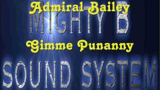 Admiral Bailey Gimme Punanny [upl. by Erund]