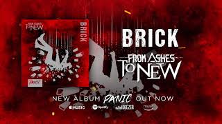 From Ashes To New  Brick Official Audio [upl. by Rehportsirhc34]