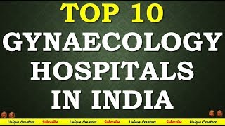 Top 10 Best Gynecology Hospitals in India  Unique Creators [upl. by Talia]