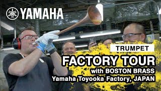 Yamaha Trumpet Factory Tour with Boston Brass [upl. by Akiria332]