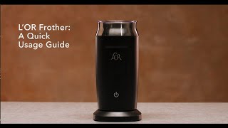 LOR Milk Frother A Quick Usage Guide [upl. by Ajiram]