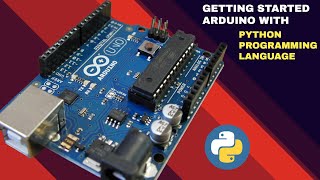 Getting Started With ARDUINO UNO With Python Language  All In One Code [upl. by Llebyram]