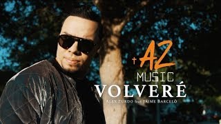 Alex Zurdo feat Jaime Barceló  Volveré Video Oficial [upl. by Thunell]