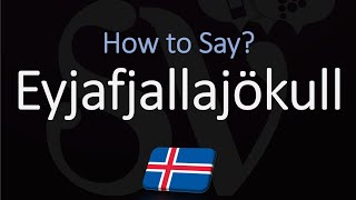 How to Pronounce Eyjafjallajökull EXPLAINED [upl. by Osugi]