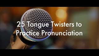 25 English Tongue Twisters Practice to Improve Pronunciation [upl. by Elyak640]