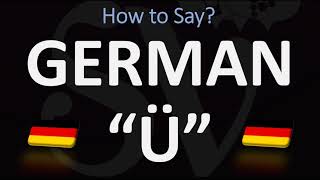 How to Pronounce Ü  The German Umlaut Ü [upl. by Redlac]