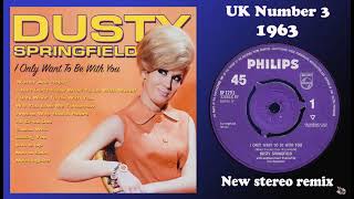 Dusty Springfield I Only Want To Be With You 2021 stereo remix [upl. by Ecam]