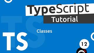 TypeScript Tutorial 12  Classes [upl. by Bunker]