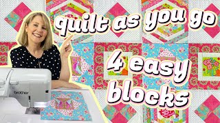 Four Quick amp Easy Quilt As You Go Blocks Perfect for Scraps  Beginners [upl. by Shirleen]