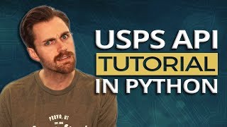 How to Use the USPS Web Tools API in Python  Tutorial [upl. by Aicitan]