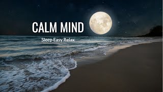 Soothing Music for Anxiety amp Stress Relief  Instant Mind Calm Deep Relaxation Peace Calm Mind [upl. by Grenville107]