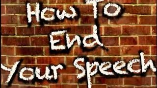 How To End Your Speech 3 excellent closings [upl. by Liarret]