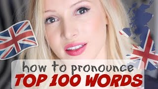 Pronounce the 100 Most Common English Words PERFECTLY  British English Pronunciation [upl. by Aivyls]