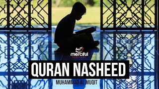 QURAN NASHEED  MUHAMMAD AL MUQIT [upl. by Norty]