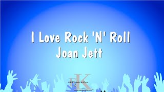 I Love Rock N Roll  Joan Jett Karaoke Version [upl. by Enilrac]