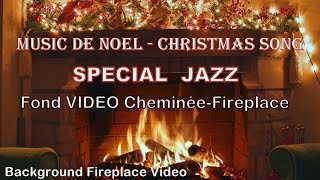 🔥🎄🎅3H Compilation MUSIQUE DE NOEL CHRISTMAS SONG Spécial JAZZFond Vidéo Cheminée🔥FIRELACE HD🔥🎶🎄🎅 [upl. by Noillimaxam]