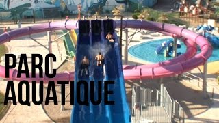 Parcs Aquatiques  Reportage [upl. by Eylsel]