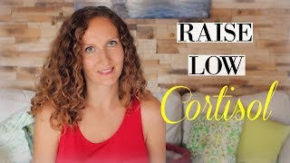 10 Ways to Raise Low Cortisol  Adrenal Series 4 [upl. by Jenny206]