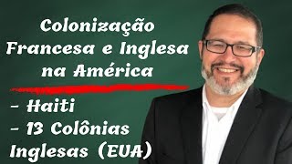 COLONIZAÇÃO FRANCESA e INGLESA na AMÉRICA [upl. by Yaron]