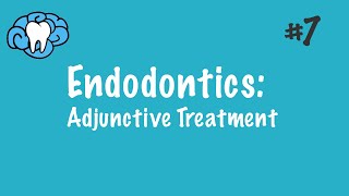 Endodontics  Adjunctive Treatment  INBDE ADAT [upl. by Ernaline672]