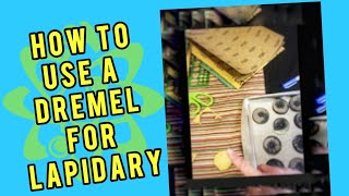 How to Use a Dremel Rotary Tool for Lapidary [upl. by Lim]