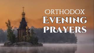 Orthodox Evening Prayers [upl. by Notsirhc]