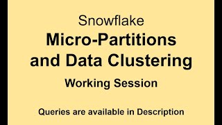 Snowflake  MicroPartitions and Data Clustering [upl. by Modeste939]