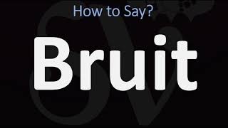 How to Pronounce Bruit CORRECTLY [upl. by Odell247]