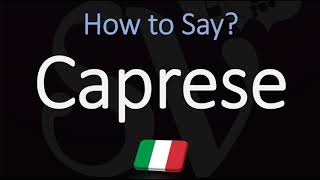 How to Pronounce Caprese CORRECTLY Meaning amp Pronunciation 4K [upl. by Yeltnarb]