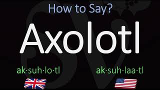 How to Pronounce Axolotl CORRECTLY Meaning amp Pronunciation [upl. by Sidonnie812]