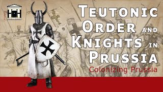 History of the Teutonic Order and Knights 11921525  HoP 3 [upl. by Cower191]