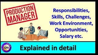 Production Manager  Responsibilities Challenges opportunities Salary etc [upl. by Ebocaj]