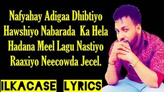 FAYSAL MUNIIR Hees Cusub  Nafyahay Doqontiyo Qof Neceb  Lyrics 2019 [upl. by Dasi]