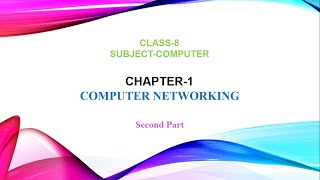 Chapter 1 Computer Networking  Part 2  Class 8 [upl. by Socem]