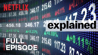 Explained  The Stock Market  FULL EPISODE  Netflix [upl. by Mallorie]