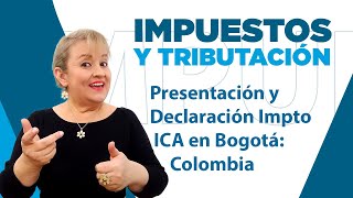 433 Presentación y Declaración Impto ICA en BogotáColombia [upl. by Ardnaxila242]