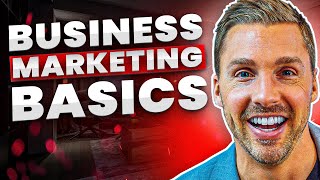 Understanding Marketing Basics For Businesses  Marketing 101 [upl. by Yelsgnik]