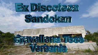 Ex Discoteca Sandokan Gravellona Toce Verbania [upl. by Durning]