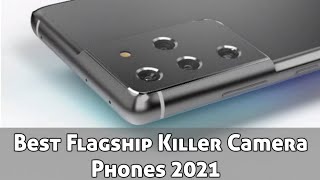 Best Flagship Killer Camera Phones 2021 [upl. by Notlem]