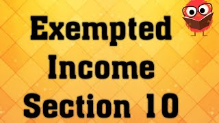 Exempted Income Sec 10  Income Tax  UGCNET [upl. by Bloem288]