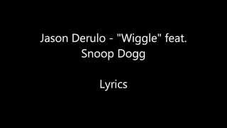 Jason Derulo  ”Wiggle” feat Snoop Dogg  lyrics [upl. by Korten]