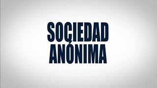 Sociedad Anónima [upl. by Hindorff]