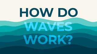 How do Ocean Waves Work [upl. by Aisena]