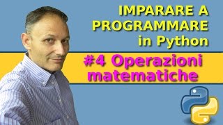 4 Imparare a programmare in Python operazioni matematiche [upl. by Ahtnama]