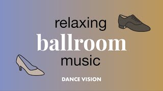 1 Hour Relaxing Ballroom Music  Ballroom Dance 🎵 [upl. by Ardni762]