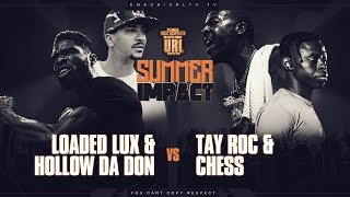 LOADED LUX amp HOLLOW DA DON VS TAY ROC amp CHESS  URLTV [upl. by Negriv]