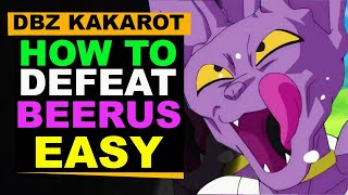 Dragon Ball Z KAKAROT  How to Beat Beerus EASY [upl. by Ardnasela]