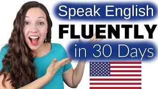 Speak English FLUENTLY in 30 Days The Truth [upl. by Paske]