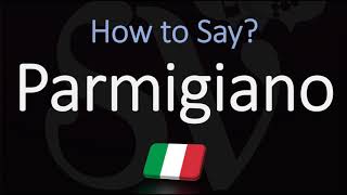 How to Pronounce Parmigiano Cheese CORRECTLY Parmesan in Italian Pronunciation [upl. by Bosch]