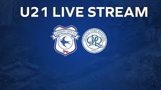 U21 MATCHDAY LIVE  CARDIFF CITY vs QPR [upl. by Ten]